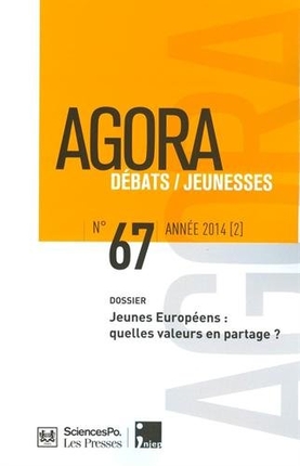 Agora débats jeunesse, n° 67. Jeunes européens : quelles valeurs en partage ?