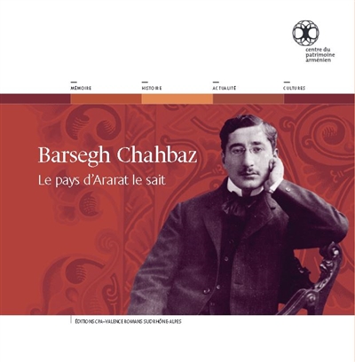 Barsegh Chahbaz : le pays d'Ararat le sait