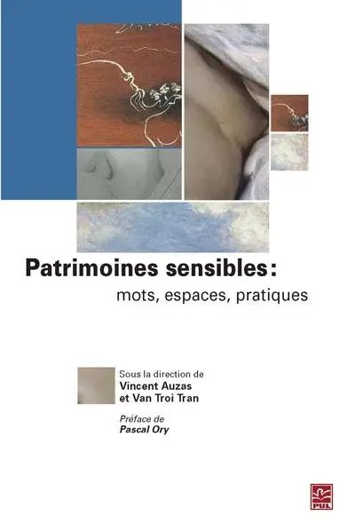 Patrimoines sensibles : mots, espaces, pratiques