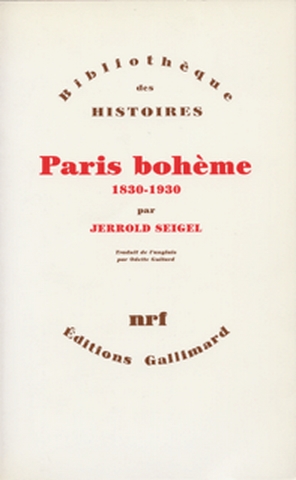 paris bohème : culture et politique aux marges de la vie bourgeoise, 1830-1930