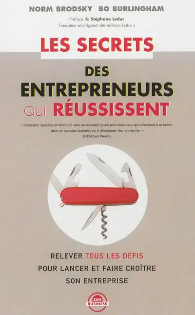 Les secrets des entrepreneurs qui réussissent : relever tous les défis pour se lancer et faire croître son entreprise