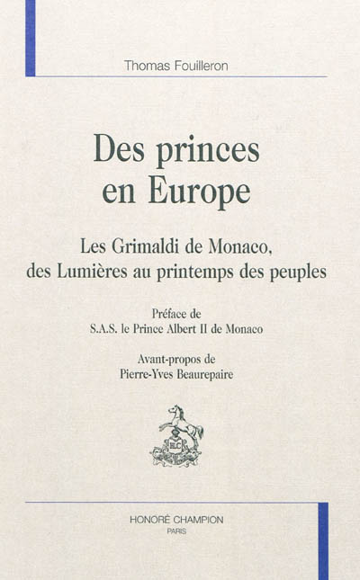 Des princes en Europe : les Grimaldi de Monaco, des Lumières au printemps des peuples