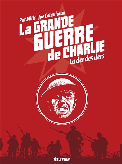 La Grande Guerre de Charlie. Vol. 10. La der des der