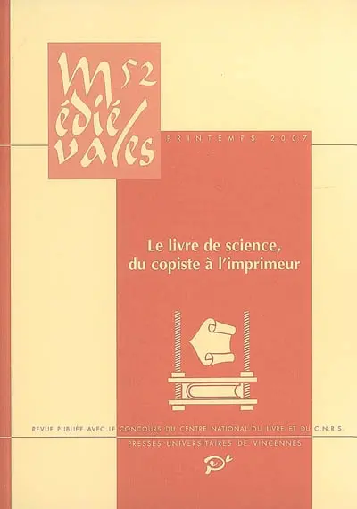 Médiévales, n° 52. Le livre de science, du copiste à l'imprimeur