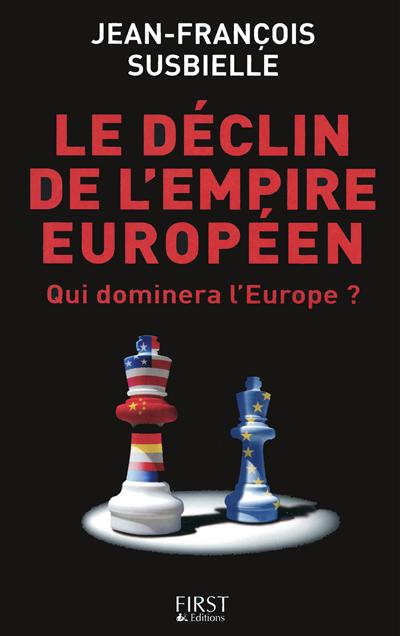 Le déclin de l'empire européen : qui dominera l'Europe ?