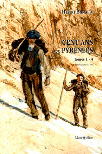 Cent ans aux Pyrénées. Vol. 1. Tomes 1-4
