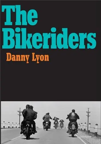 Danny Lyon The Bikeriders