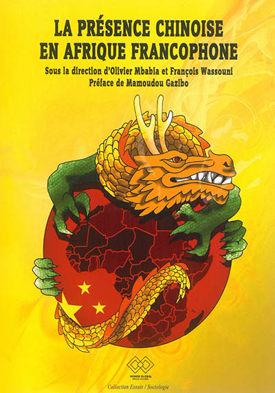 La présence chinoise en Afrique francophone