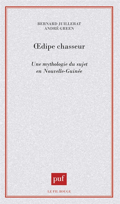 Oedipe chasseur : une mythologie du sujet en Nouvelle-Guinée