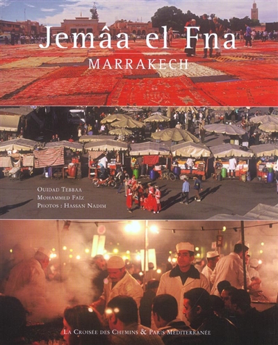 Jemaa el Fna : Marrakech