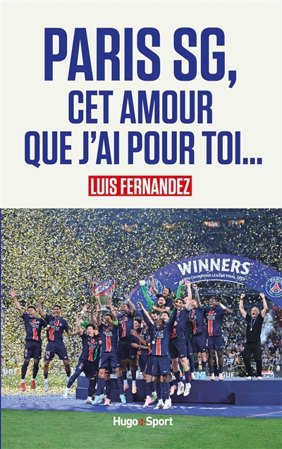 Paris SG, cet amour que j'ai pour toi...