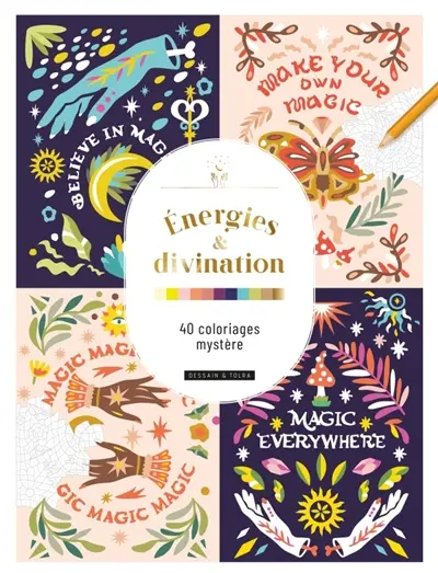 Energies & divination : 40 coloriages mystère