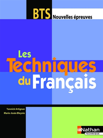Les techniques du français : BTS nouvelles épreuves