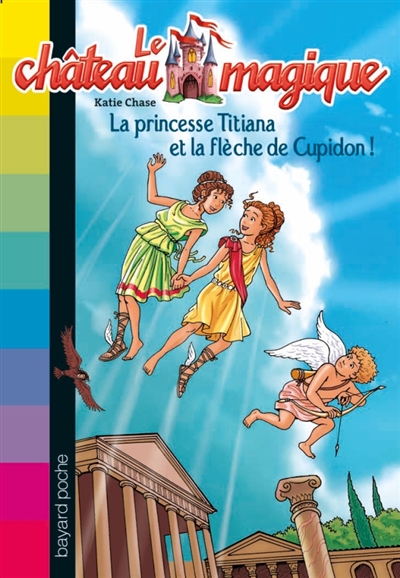 Le château magique.10, La princesse Titiana et la flèche