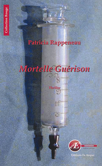 Mortelle guérison : thriller