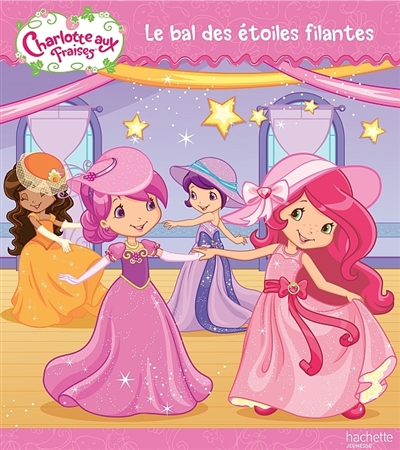 Charlotte aux fraises : Le bal des étoiles filantes (e)