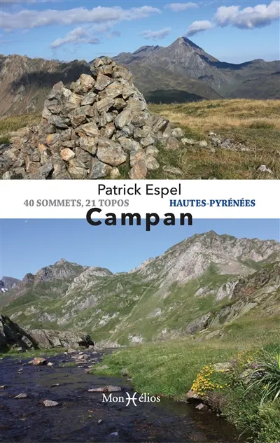 Campan : Hautes-Pyrénées : 40 sommets, 21 topos
