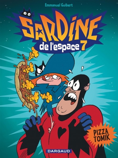 Sardine de l'espace. Vol. 7. Pizza Tomik