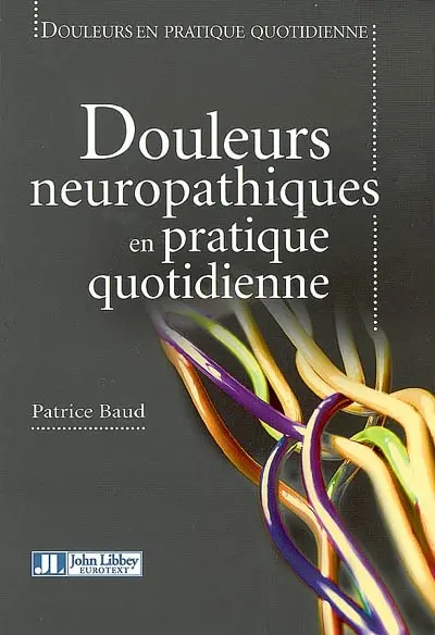 Douleurs neuropathiques en pratique quotidienne