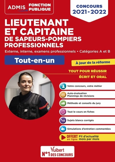 Lieutenant et capitaine de sapeurs-pompiers professionnels : externe, interne, examens professionnels, catégories A et B : tout-en-un, concours 2021-2022