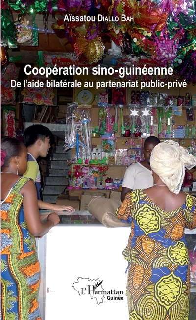 Coopération sino-guinéenne : de l'aide bilatérale au partenariat public privé