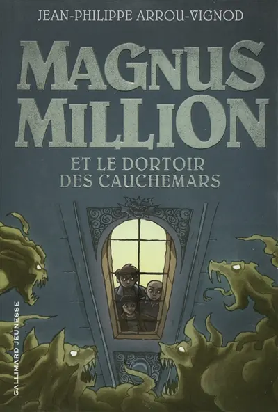Magnus Million et le dortoir des cauchemars