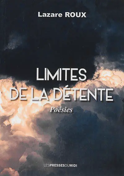 Limites de la détente : poésies