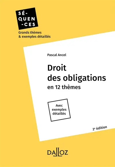 Droit des obligations en 12 thèmes : avec exemples détaillés : 2020