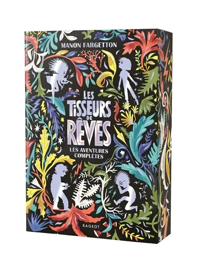 Les tisseurs de rêves : les aventures complètes