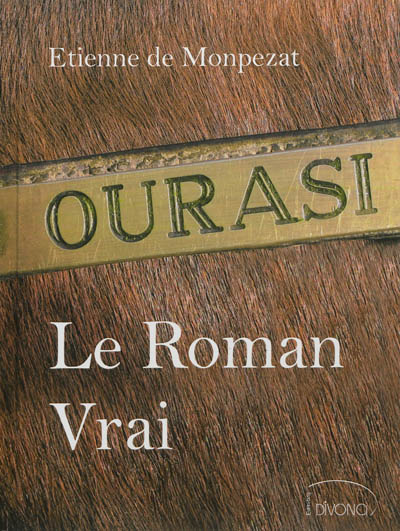 Ourasi : le roman vrai