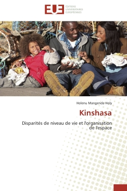 Kinshasa : Disparités de niveau de vie et l'organisation de l'espace