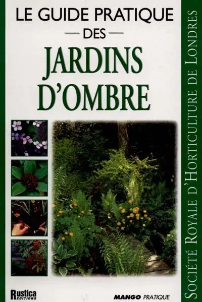 Le guide pratique des jardins d'ombre