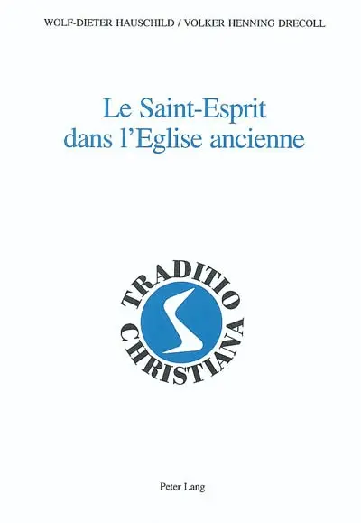 Le Saint Esprit dans l'Eglise ancienne