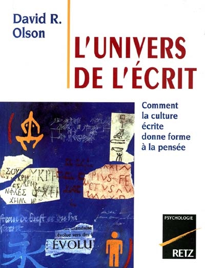 L'univers de l'écrit : comment la culture écrite donne forme à la pensée