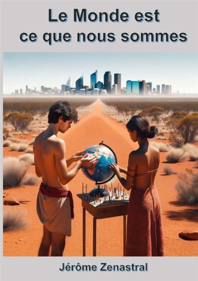 Le Monde est ce que nous...