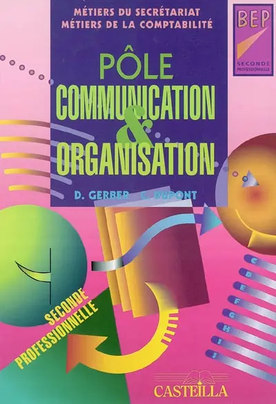 Pôle communication et organisation, BEP 2nde professionnelle : métiers du secrétariat, métiers de la comptabilité