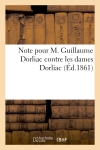 Note pour M. Guillaume Dorliac contre les dames Dorliac