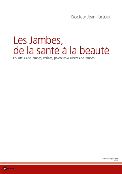 Les jambes, de la santé à...