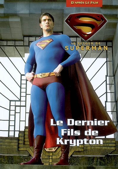 Le retour de Superman : le dernier fils de Krypton