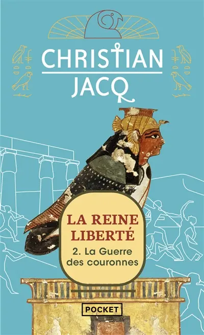 La reine liberté. Vol. 2. La guerre des couronnes