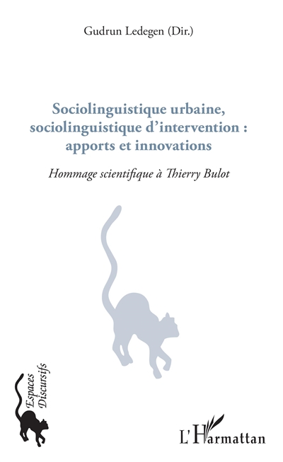 Sociolinguistique urbaine, sociolinguistique d'intervention : apports et innovations : hommage scientifique à Thierry Bulot