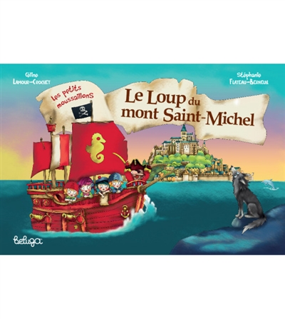 Les petits moussaillons. Le loup du Mont-Saint-Michel