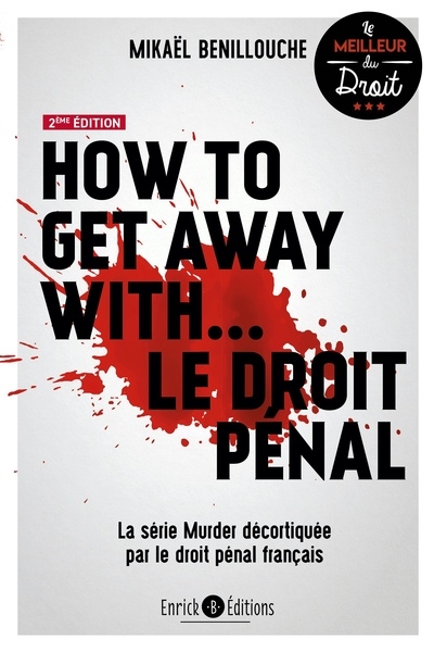 How to get away with... le droit pénal : la série Murder décortiquée par le droit pénal français
