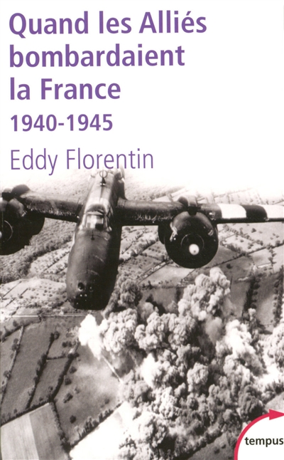Quand les Alliés bombardaient la France : 1940-1945