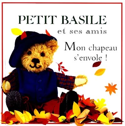 Petit Basile et ses amis - Mon chapeau s'envole !