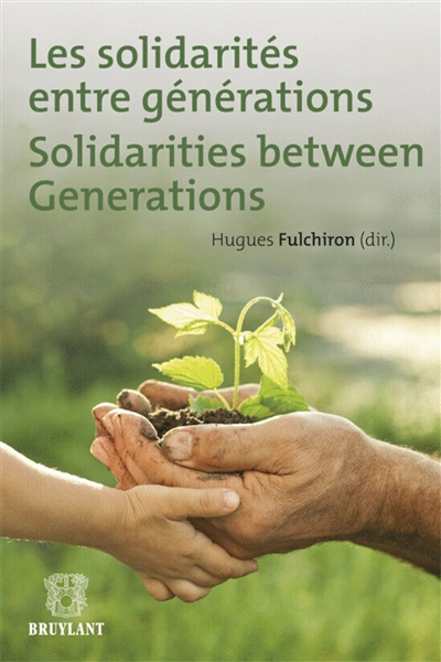 Les solidarités entre générations. Solidarities between generations