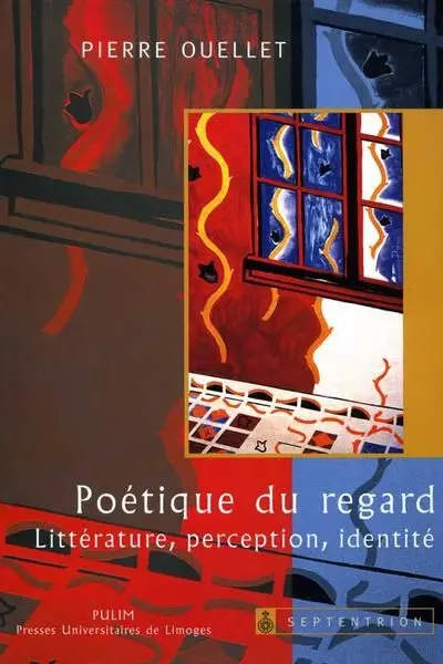 Poétique du regard : Littérature, perception, identité