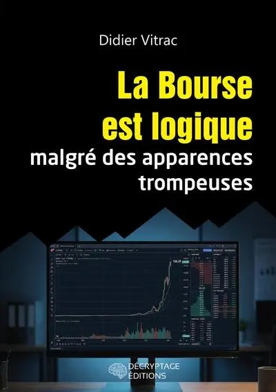 La Bourse est logique malgré des apparences trompeuses La Bourse est logique malgré des apparences trompeuses