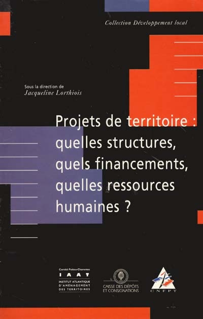 Projets de territoire : quelles structures, quels financements, quelles ressources humaines ?