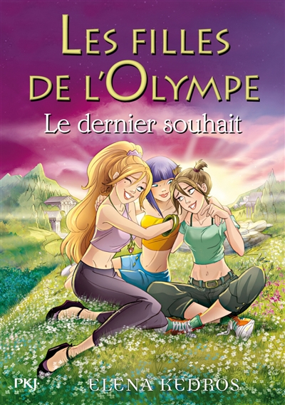 Les filles de l'Olympe. Vol. 6. Le dernier souhait